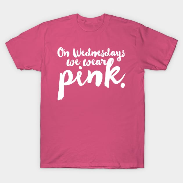 On Wednesdays We Wear Pink T-Shirt by kiratata